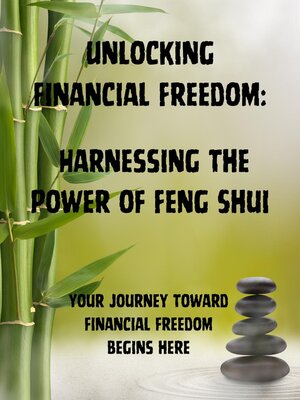cover image of Unlocking Financial Freedom Harnessing the Power of Feng Shui